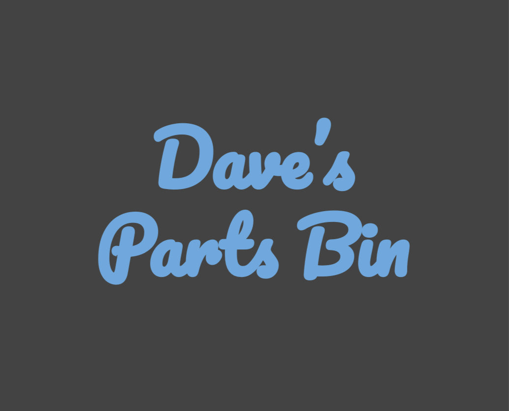 Dave’s Parts Bin